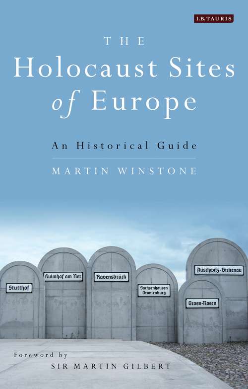 Book cover of The Holocaust Sites of Europe: An Historical Guide