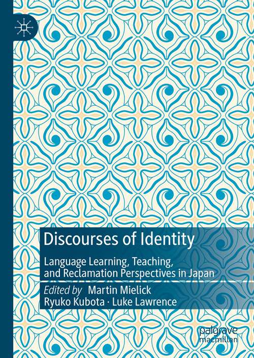 Book cover of Discourses of Identity: Language Learning, Teaching, and Reclamation Perspectives in Japan (1st ed. 2022)