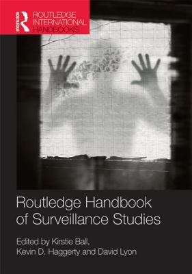 Book cover of Routledge Handbook Of Surveillance Studies (PDF)