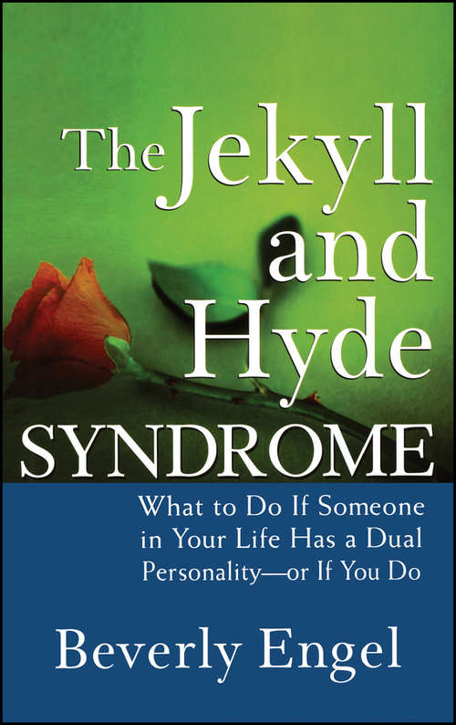 Book cover of The Jekyll and Hyde Syndrome: What to Do If Someone in Your Life Has a Dual Personality - or If You Do