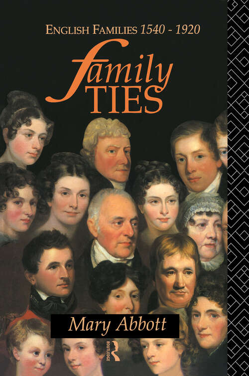 Book cover of Family Ties: English Families 1540-1920
