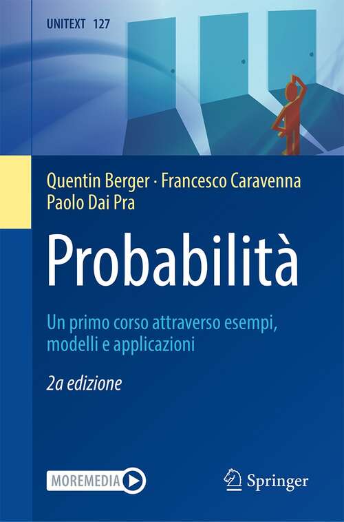 Book cover of Probabilità: Un primo corso attraverso esempi, modelli e applicazioni (2a ed. 2021) (UNITEXT #127)