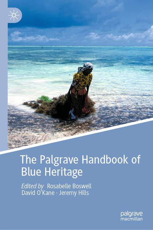 Book cover of The Palgrave Handbook of Blue Heritage (1st ed. 2022)