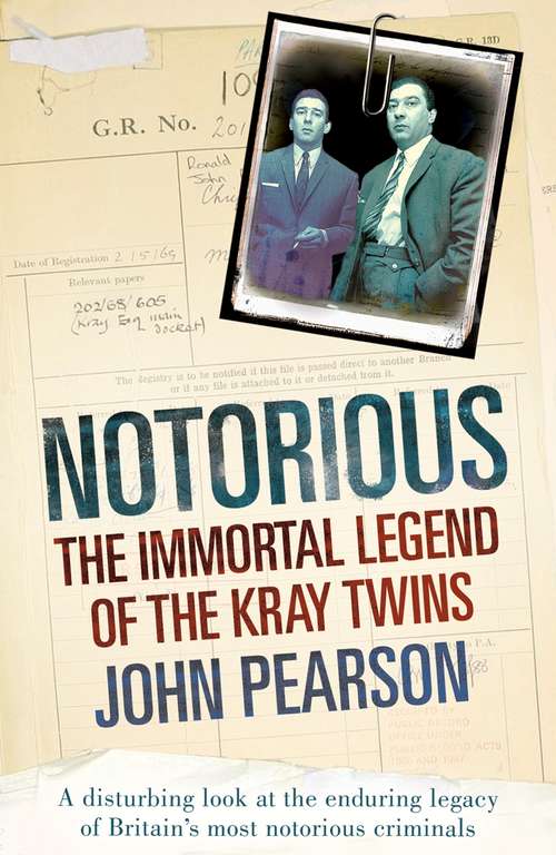 Book cover of Notorious: The Immortal Legend of the Kray Twins