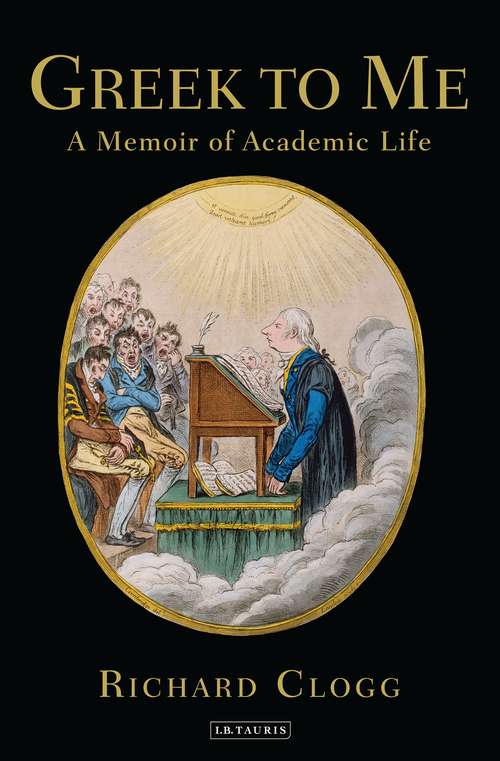 Book cover of Greek to Me: A Memoir of Academic Life