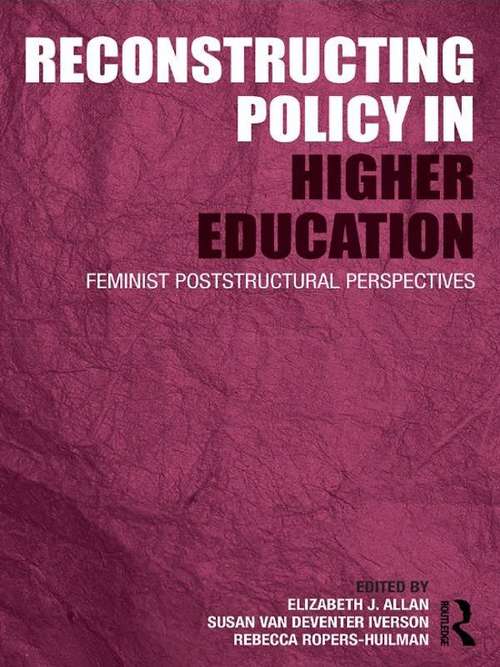 Book cover of Reconstructing Policy in Higher Education: Feminist Poststructural Perspectives