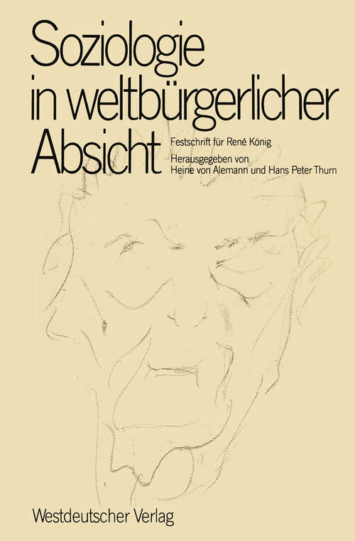 Book cover of Soziologie in weltbürgerlicher Absicht: Festschrift für René König zum 75. Geburtstag (1981)