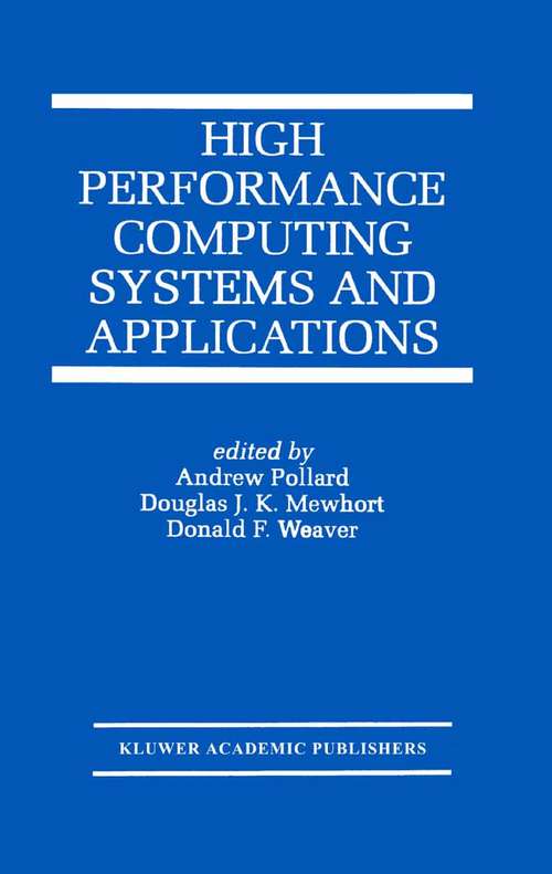 Book cover of High Performance Computing Systems and Applications (2000) (The Springer International Series in Engineering and Computer Science #541)