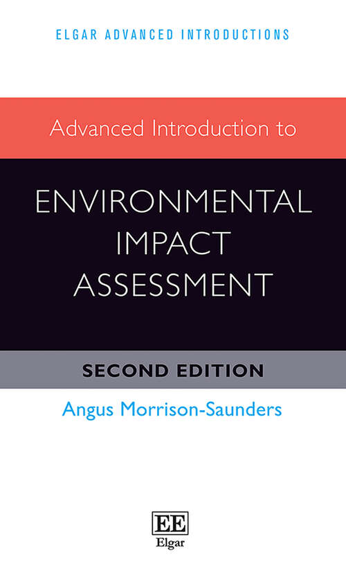 Book cover of Advanced Introduction to Environmental Impact Assessment (2) (Elgar Advanced Introductions series)
