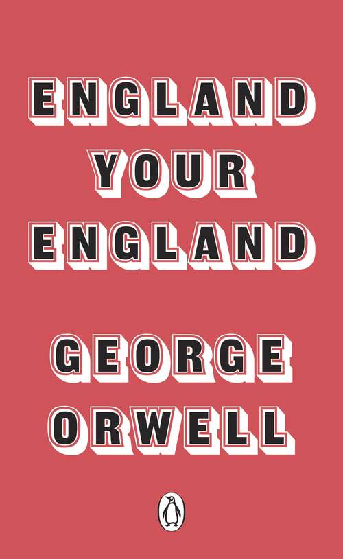 Book cover of England Your England (Penguin Modern Classics)