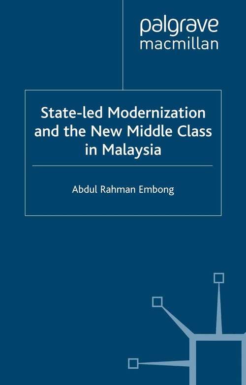 Book cover of State-led Modernization and the New Middle Class in Malaysia (2002) (International Political Economy Series)