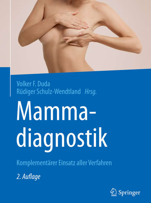 Book cover of Mammadiagnostik: Komplementärer Einsatz aller Verfahren (2. Aufl. 2017)