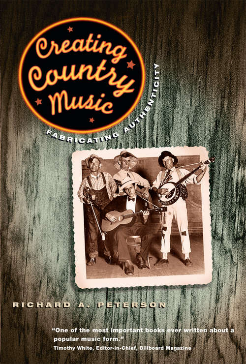 Book cover of Creating Country Music: Fabricating Authenticity (74)