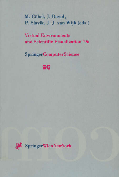 Book cover of Virtual Environments and Scientific Visualization ’96: Proceedings of the Eurographics Workshops in Monte Carlo, Monaco, February 19–20, 1996, and in Prague, Czech Republic, April 23–25, 1996 (1996) (Eurographics)
