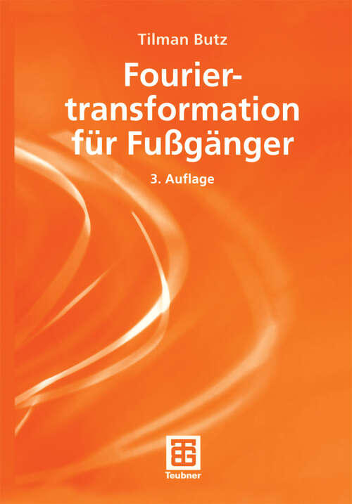 Book cover of Fouriertranformation für Fußgänger (3., überarb. u. erw. Aufl. 2003)