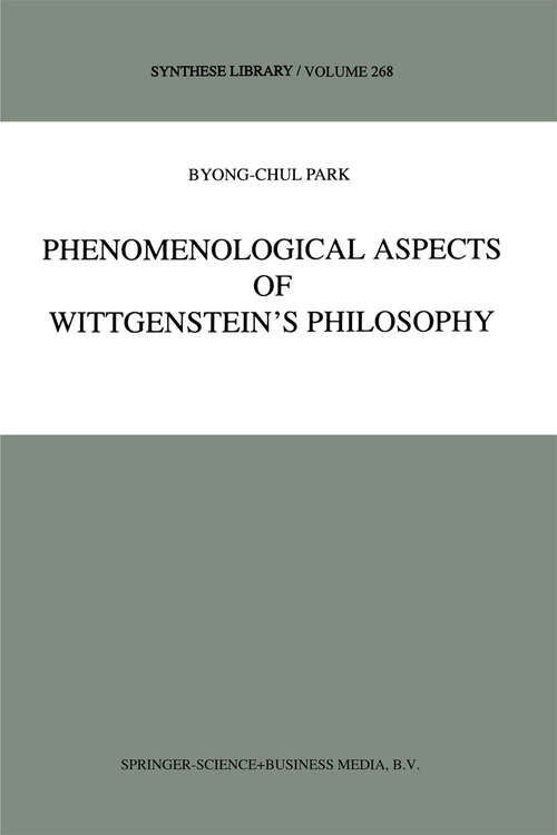 Book cover of Phenomenological Aspects of Wittgenstein’s Philosophy (1998) (Synthese Library #268)