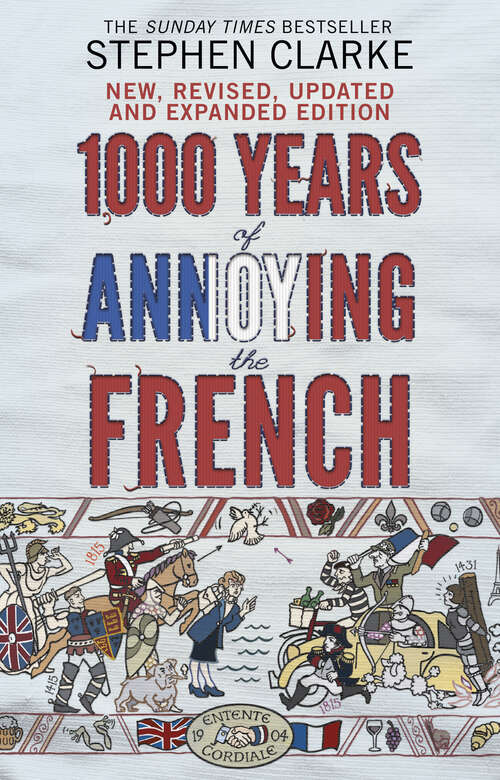 Book cover of 1000 Years of Annoying the French