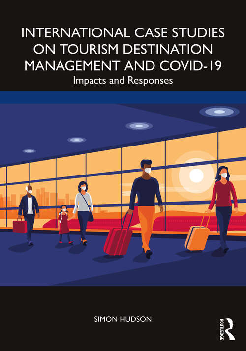 Book cover of International Case Studies on Tourism Destination Management and COVID-19: Impacts and Responses
