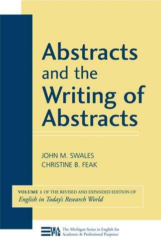 Book cover of Abstracts And The Writing Of Abstracts (PDF) (Michigan Series In English For Academic And Professional Purposes Ser. #1)