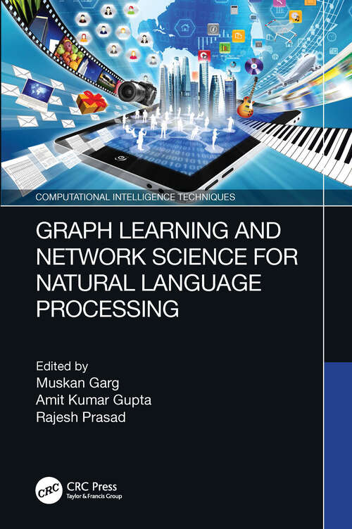 Book cover of Graph Learning and Network Science for Natural Language Processing (Computational Intelligence Techniques)