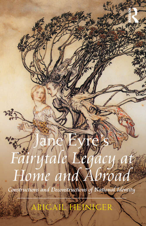 Book cover of Jane Eyre's Fairytale Legacy at Home and Abroad: Constructions and Deconstructions of National Identity