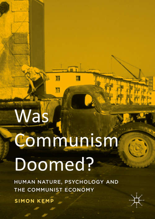 Book cover of Was Communism Doomed?: Human Nature, Psychology and the Communist Economy (1st ed. 2016)