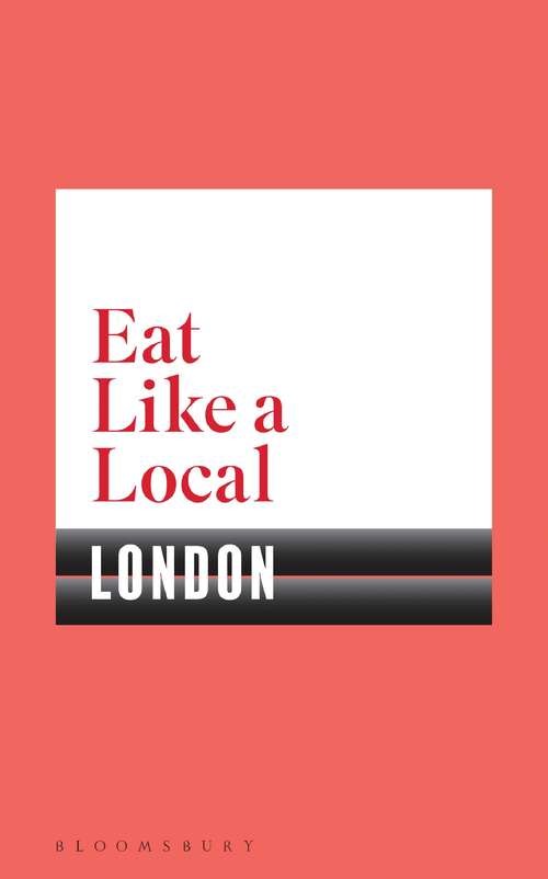 Book cover of Eat Like a Local LONDON