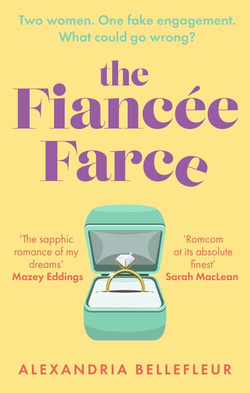 Book cover of The Fiancée Farce: the perfect steamy sapphic rom-com