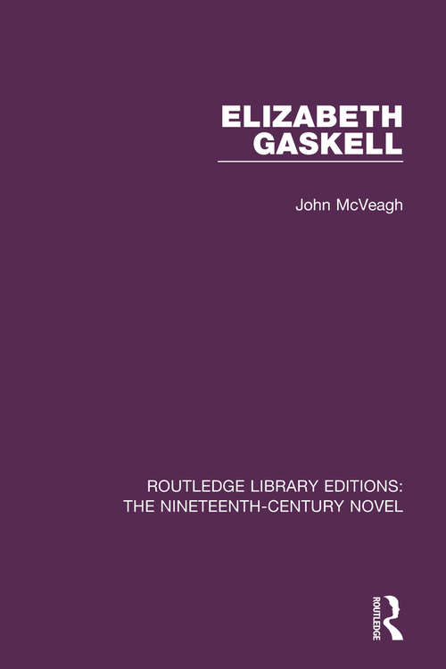 Book cover of Elizabeth Gaskell (Routledge Library Editions: The Nineteenth-Century Novel)