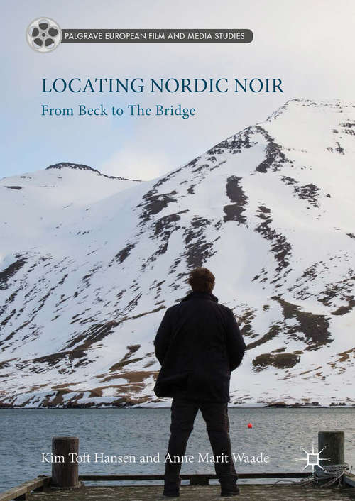 Book cover of Locating Nordic Noir: From Beck to The Bridge