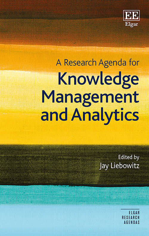 Book cover of A Research Agenda for Knowledge Management and Analytics (Elgar Research Agendas)