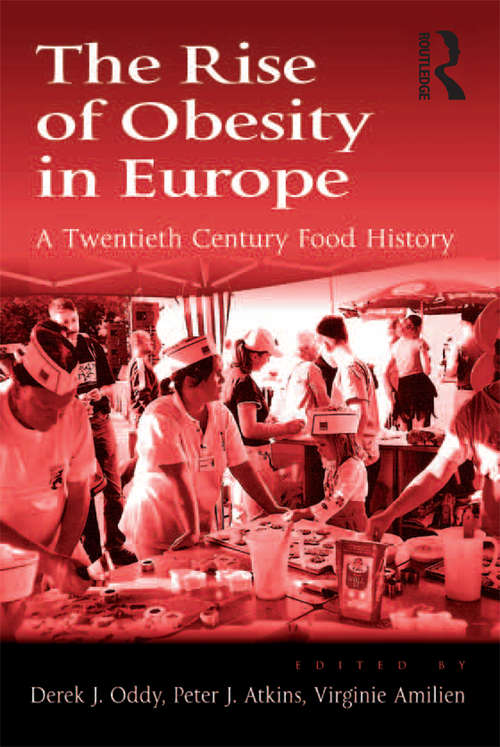 Book cover of The Rise of Obesity in Europe: A Twentieth Century Food History
