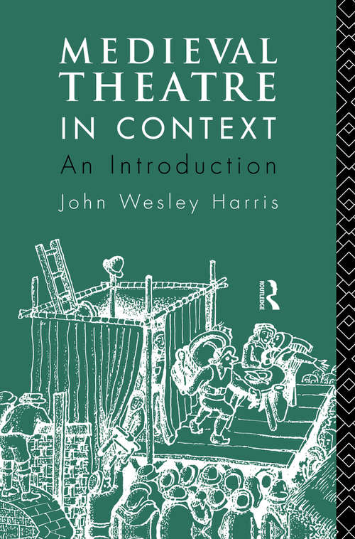Book cover of Medieval Theatre in Context: An Introduction