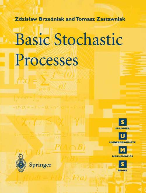 Book cover of Basic Stochastic Processes: A Course Through Exercises (1999) (Springer Undergraduate Mathematics Series)