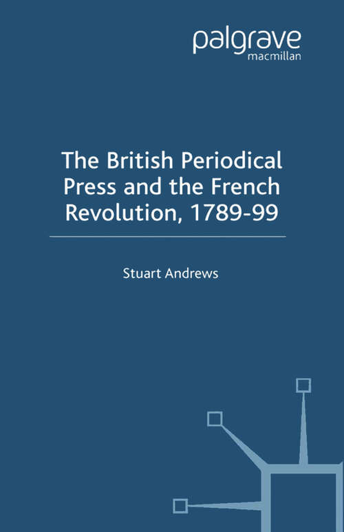 Book cover of The British Periodical Press and the French Revolution 1789-99 (2000)