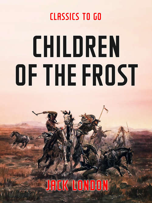 Book cover of Children of the Frost (Classics To Go)