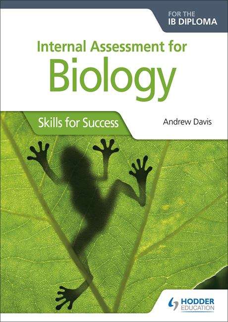 Book cover of Internal Assessment for Biology for the IB Diploma: Skills for Success