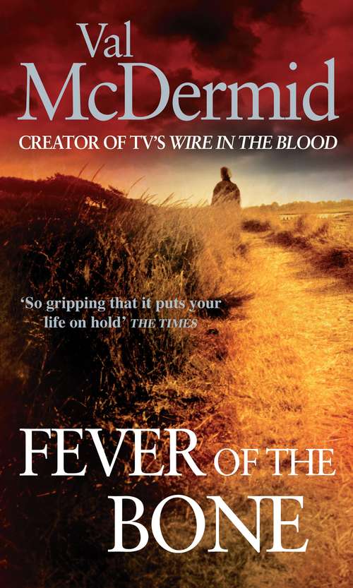 Book cover of Fever Of The Bone: (Tony Hill and Carol Jordan, Book 6) (Tony Hill and Carol Jordan #6)