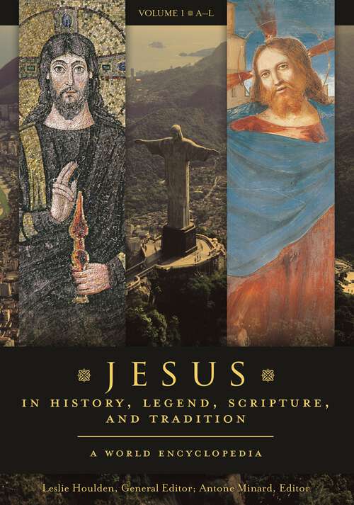 Book cover of Jesus in History, Legend, Scripture, and Tradition [2 volumes]: A World Encyclopedia [2 volumes]