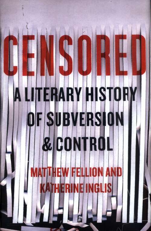 Book cover of Censored: A Literary History Of Subversion And Control