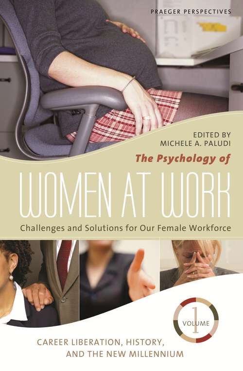 Book cover of The Psychology of Women at Work [3 volumes]: Challenges and Solutions for Our Female Workforce [3 volumes] (Women's Psychology)