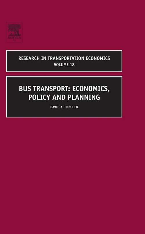 Book cover of Bus Transport: Economics, Policy and Planning (ISSN: Volume 18)