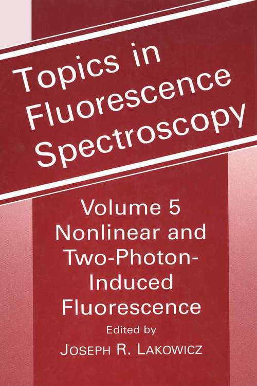 Book cover of Topics in Fluorescence Spectroscopy: Nonlinear and Two-Photon-Induced Fluorescence (2002) (Topics in Fluorescence Spectroscopy #5)
