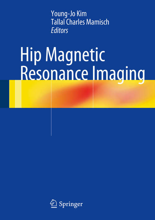 Book cover of Hip Magnetic Resonance Imaging (2014)
