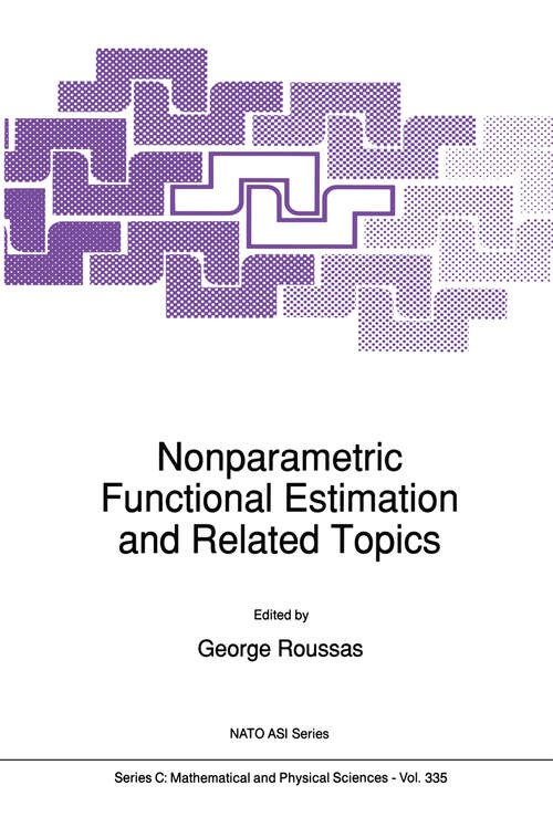 Book cover of Nonparametric Functional Estimation and Related Topics (1991) (Nato Science Series C: #335)