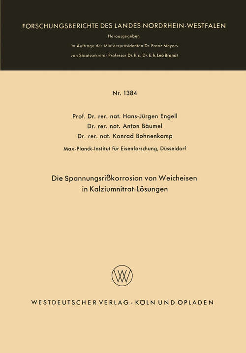 Book cover of Die Spannungsrißkorrosion von Weicheisen in Kalziumnitrat-Lösungen (1964) (Forschungsberichte des Landes Nordrhein-Westfalen #1384)