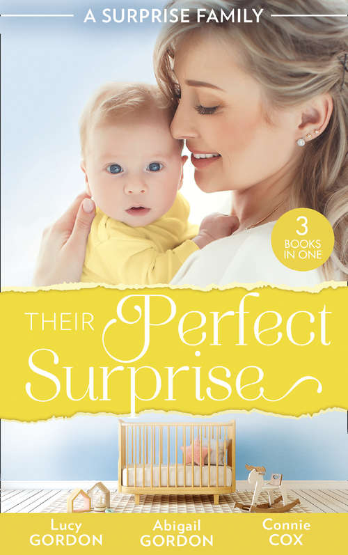 Book cover of A Surprise Family: The Secret That Changed Everything (the Larkville Legacy) / The Village Nurse's Happy-ever-after / The Baby Who Saved Dr Cynical (ePub edition) (Mills And Boon M&b Ser.)