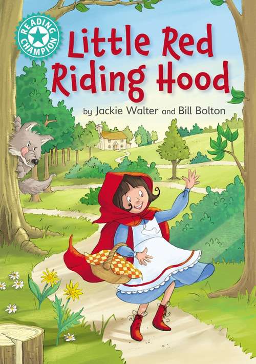 Book cover of Little Red Riding Hood: Independent Reading Turquoise 7 (Reading Champion #516)