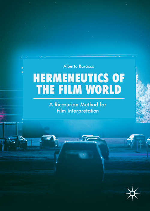 Book cover of Hermeneutics of the Film World: A Ricœurian Method for Film Interpretation