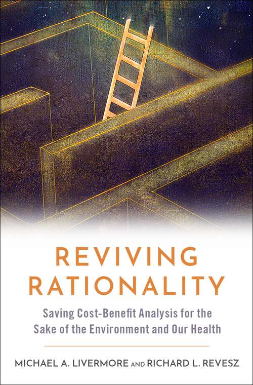 Book cover of Reviving Rationality: Saving Cost-Benefit Analysis for the Sake of the Environment and Our Health